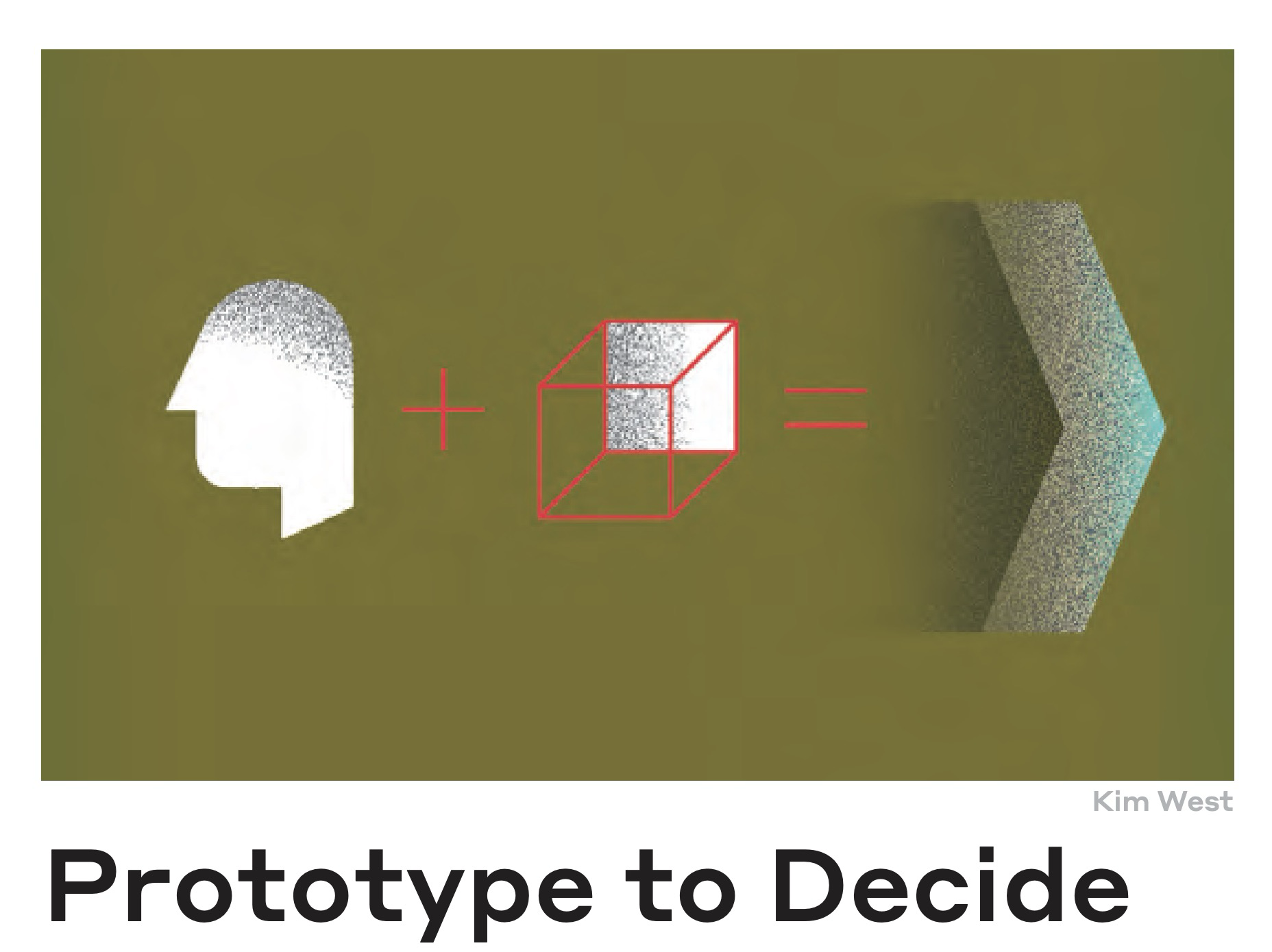 Illustration from the Stanford d.school Bootleg Deck "Prototype to Decide" card: a head silhouette plus a wireframe cube equals a forward-pointing chevron.